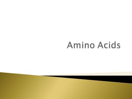 Amino Acids.