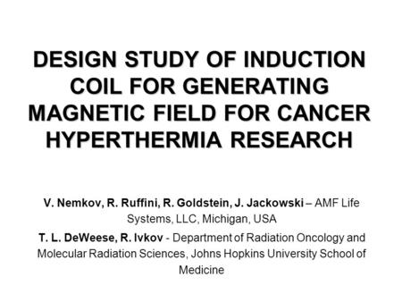 V. Nemkov, R. Ruffini, R. Goldstein, J