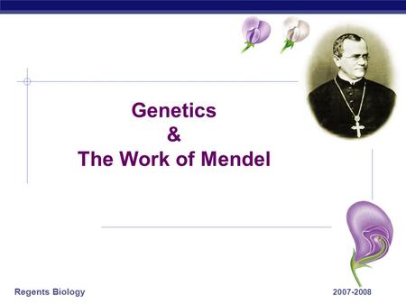 Genetics & The Work of Mendel