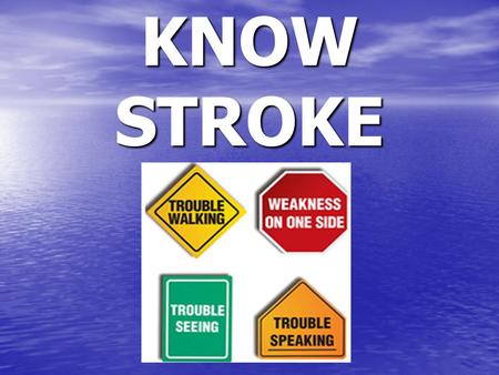 KNOW STROKE.