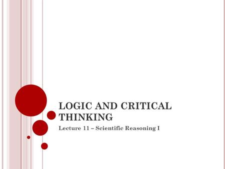 LOGIC AND CRITICAL THINKING