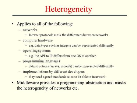 Heterogeneity Applies to all of the following: