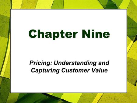 Pricing: Understanding and Capturing Customer Value