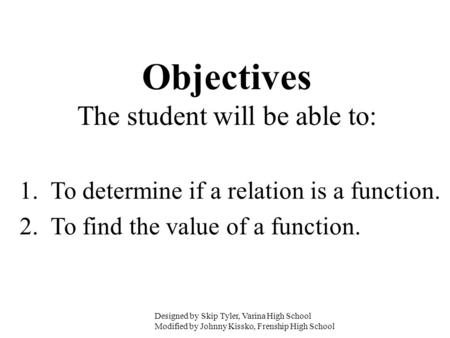 Objectives The student will be able to: