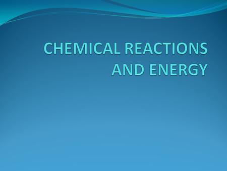 Energy Capacity to do work work is done when a force is exerted over a distance. For chemists work is energy change resulting from a process.