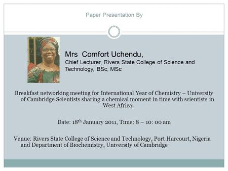 Breakfast networking meeting for International Year of Chemistry – University of Cambridge Scientists sharing a chemical moment in time with scientists.