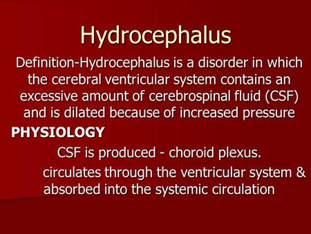 CSF is produced - choroid plexus.