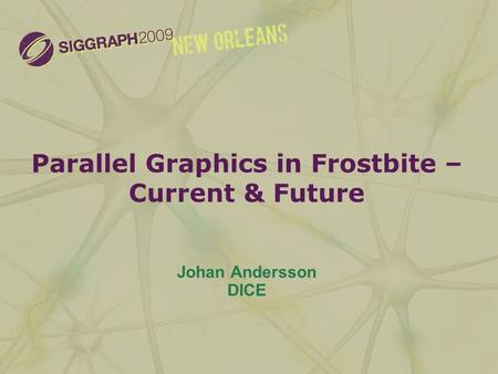 Parallel Graphics in Frostbite – Current & Future