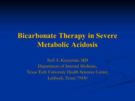 Bicarbonate Therapy in Severe Metabolic Acidosis