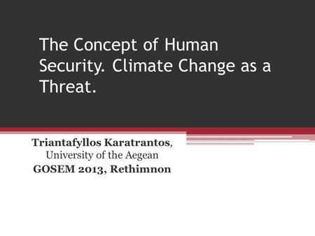 The Concept of Human Security. Climate Change as a Threat.