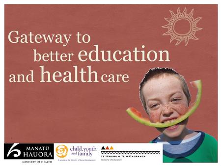 Gateway to better education and health care. Government funding >Budget 2011 provided government funding for services to address the needs of children.