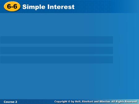 6-6 Simple Interest Course 2.