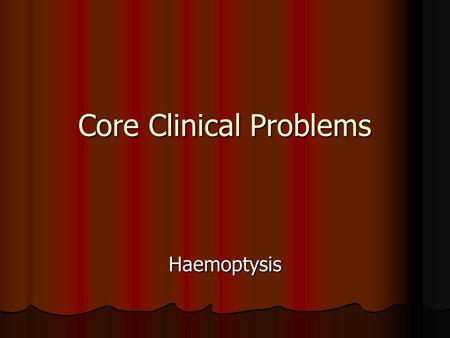 Core Clinical Problems