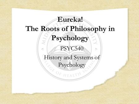 Eureka! The Roots of Philosophy in Psychology