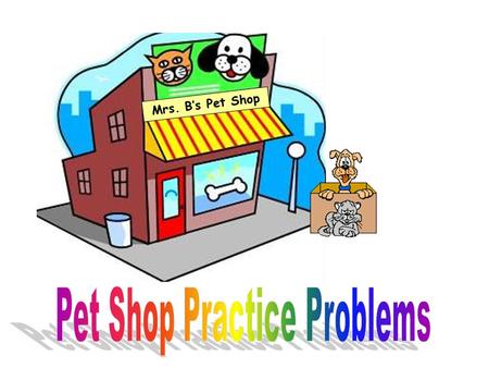 Mrs. Bs Pet Shop. Mrs Bs Pet Shop sells pythons by the pound! Pythons cost $4.00 per pound, and you have $125.00 to spend. 1. What is the weight of the.