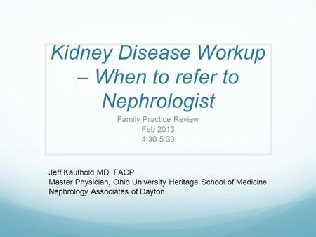 Kidney Disease Workup – When to refer to Nephrologist