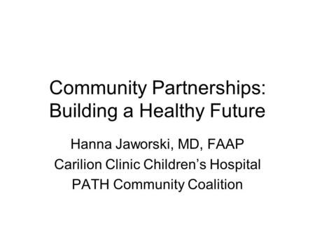 Community Partnerships: Building a Healthy Future