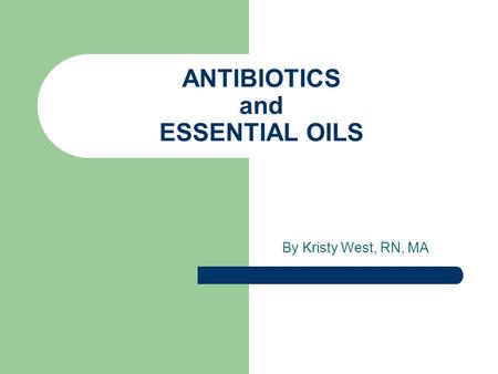 ANTIBIOTICS and ESSENTIAL OILS