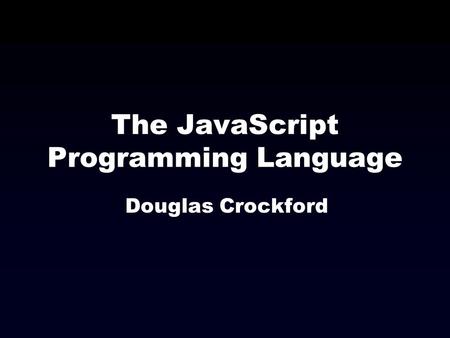 The JavaScript Programming Language