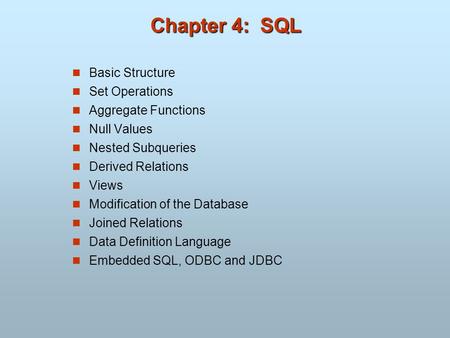 Chapter 4: SQL Basic Structure Set Operations Aggregate Functions