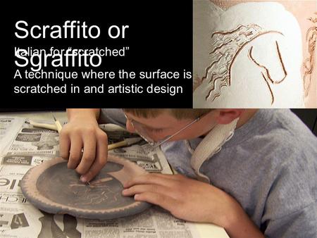 Scraffito or Sgraffito