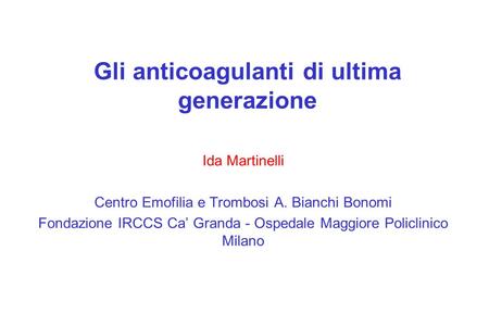 Gli anticoagulanti di ultima generazione