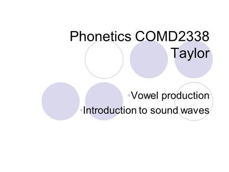 Vowel production Introduction to sound waves