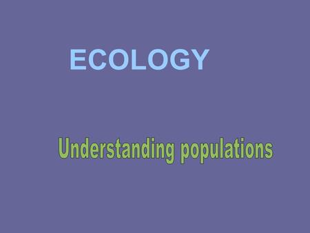 Understanding populations