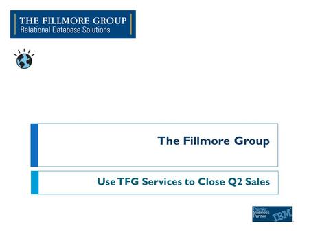 The Fillmore Group Use TFG Services to Close Q2 Sales.