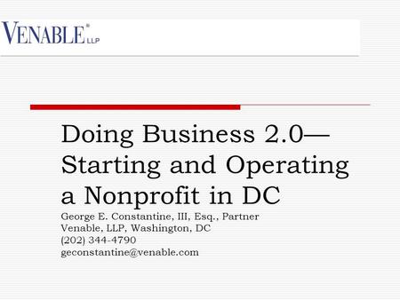 Doing Business 2. 0—Starting and Operating a Nonprofit in DC George E