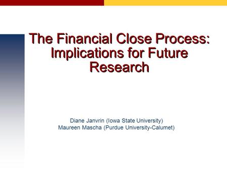 The Financial Close Process: Implications for Future Research