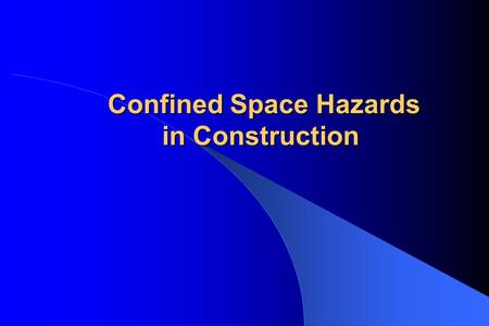 Confined Space Hazards in Construction