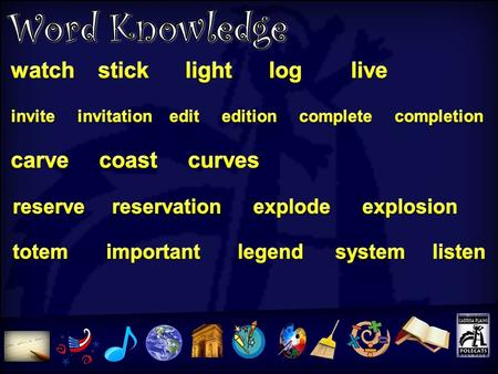 Word Knowledge watch stick light log live carve coast curves