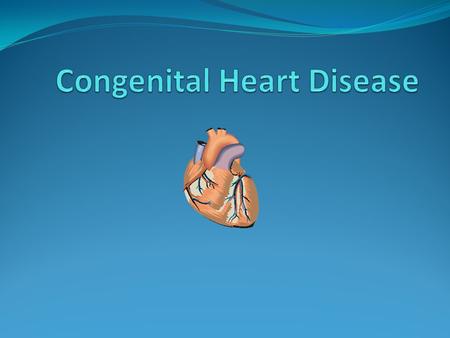 Congenital Heart Disease