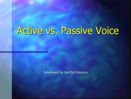 Active vs. Passive Voice