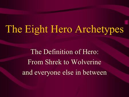 The Eight Hero Archetypes