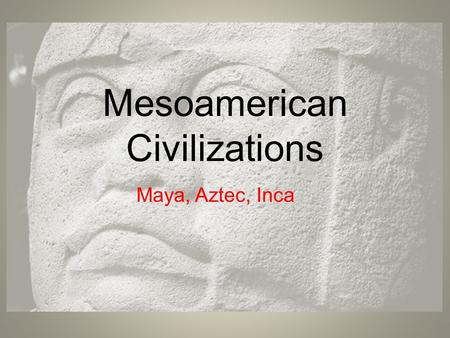 Mesoamerican Civilizations