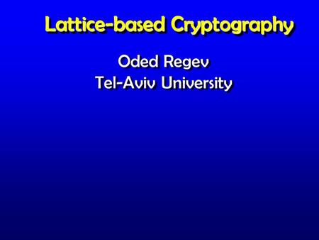 Lattice-based Cryptography