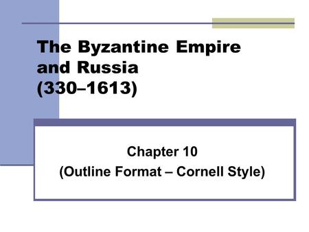 The Byzantine Empire and Russia (330–1613)