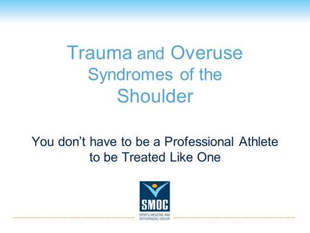 Trauma and Overuse Syndromes of the Shoulder