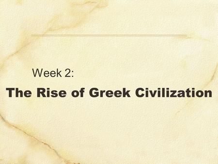 The Rise of Greek Civilization