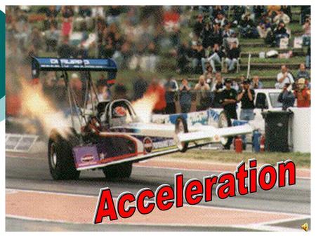 Acceleration.