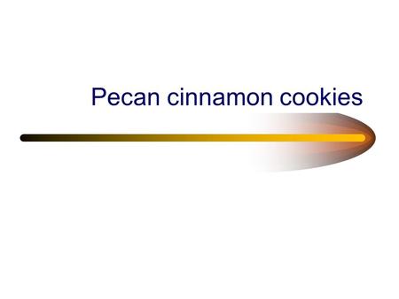 Pecan cinnamon cookies. Walnut Cinnamon Cookies 1/2 cup unsalted butter 3/4 cup granulated sugar, divided 1/4 cup packed light brown sugar 1 large egg.