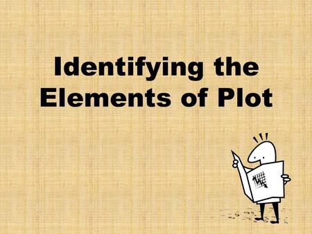 Identifying the Elements of Plot