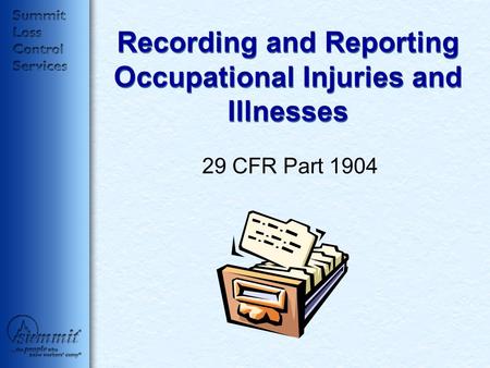 Recording and Reporting Occupational Injuries and Illnesses