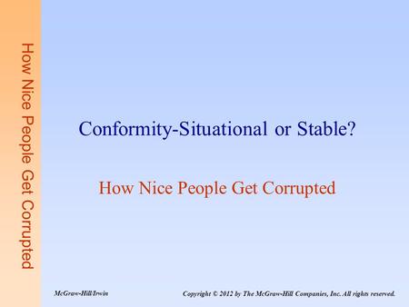 Conformity-Situational or Stable?