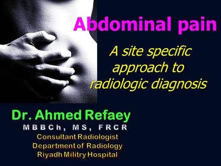 A site specific approach to radiologic diagnosis