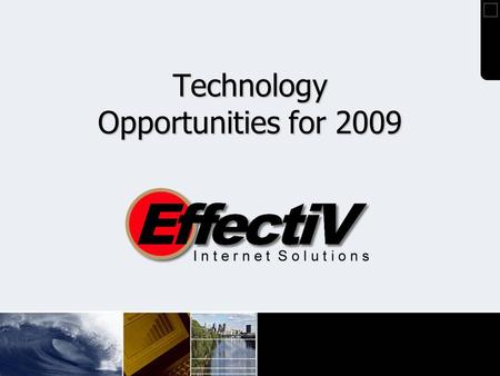 Technology Opportunities for 2009. Retail Sales -11% ( US Census Bureau ) ( US Census Bureau ) Construction Spending -5.1% (US Commerce Dept.) Auto Industry.