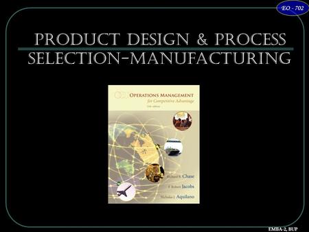 Product Design & Process Selection-Manufacturing