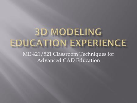 3D Modeling Education Experience